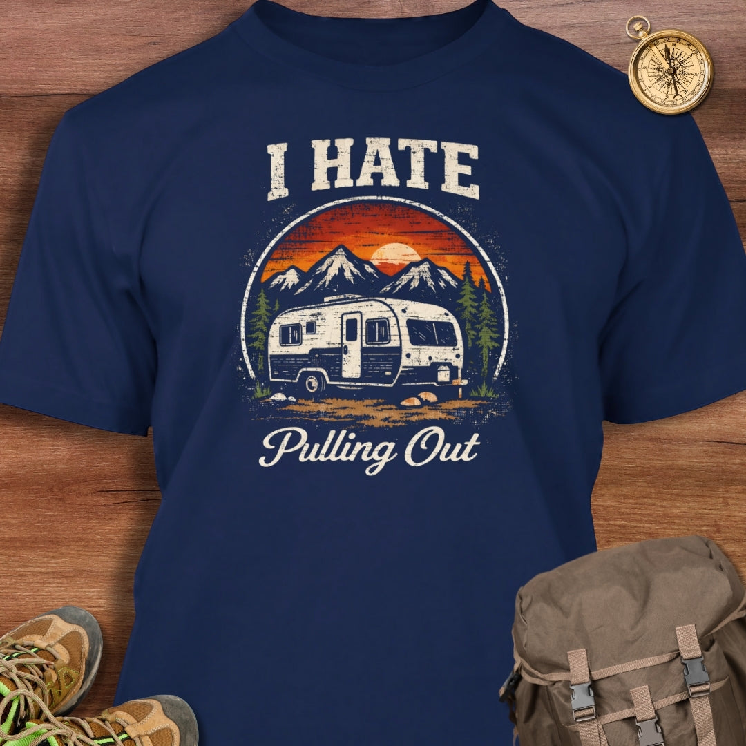 I Hate Pulling Out T-Shirt