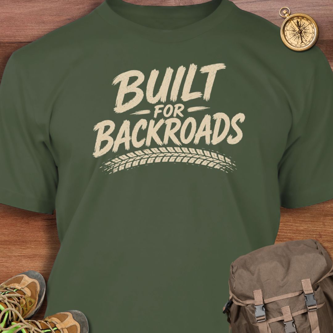 Built for Back Roads T-shirt