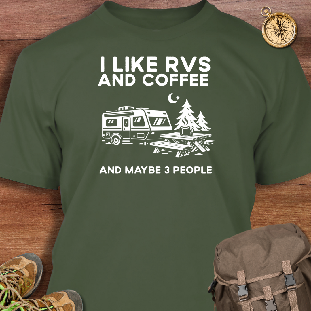 RVs Coffee & Maybe 3 People T-Shirt