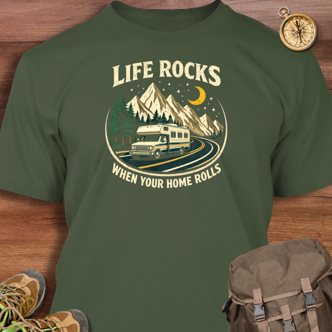 Life Rocks When Your Home Rolls T-Shirt