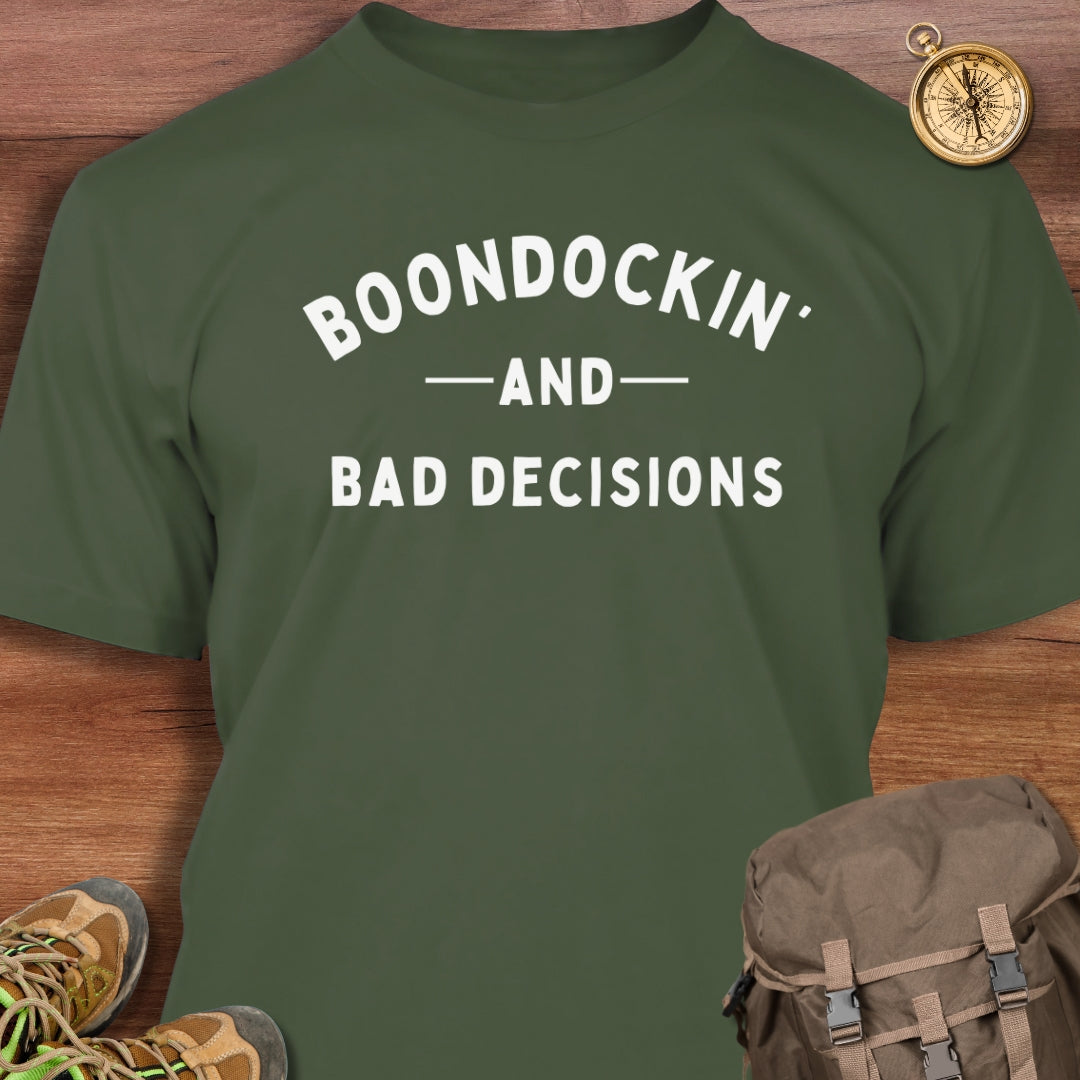 Boondockin' Bad Decisions T-Shirt