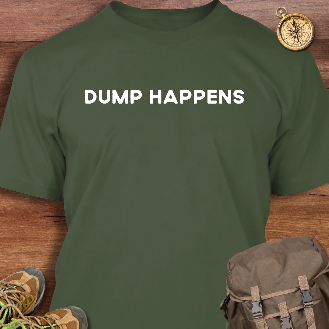 Dump Happens T-Shirt