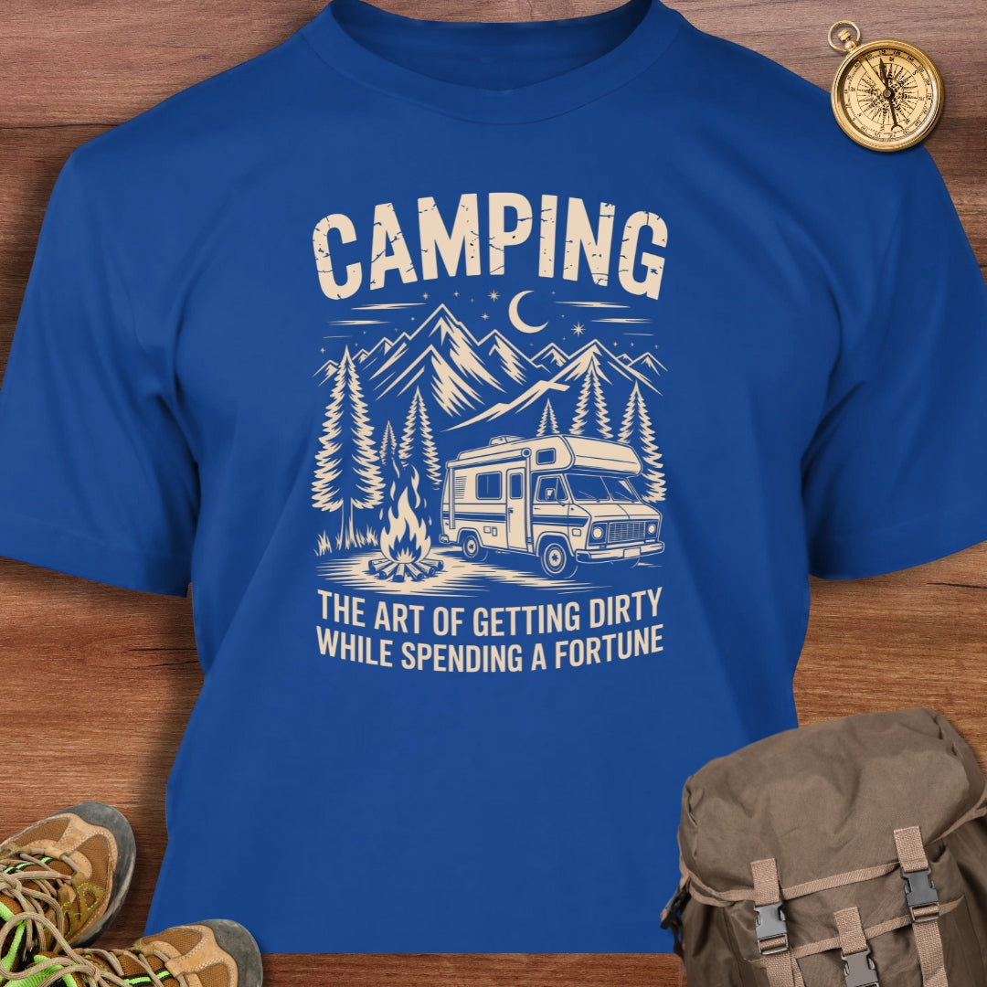 Camping Art of Getting Dirty T-Shirt