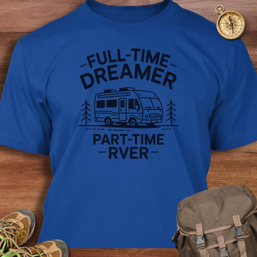 Full Time Dreamer T-Shirt