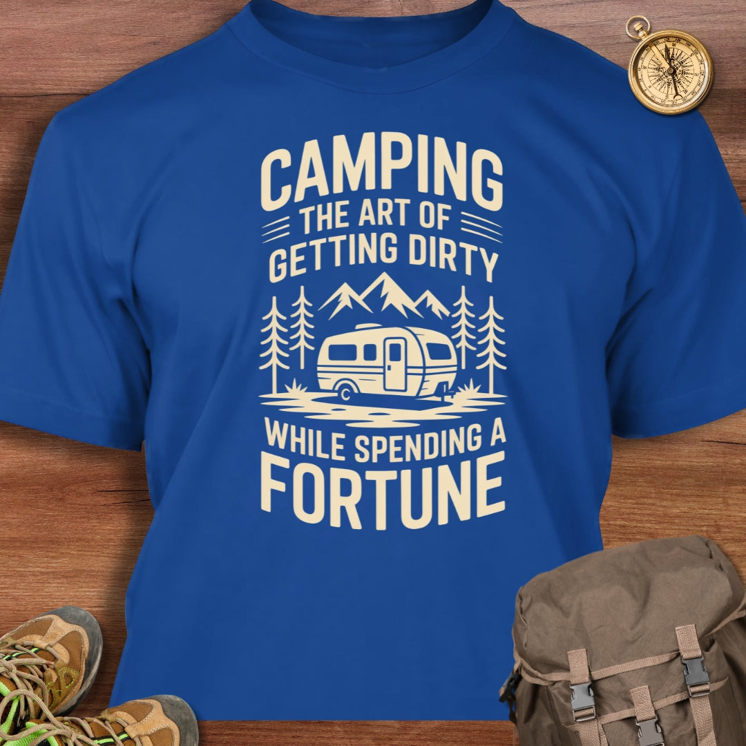 Camping Art of Getting Dirty T-Shirt