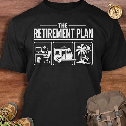 The Retirement Plan T-Shirt