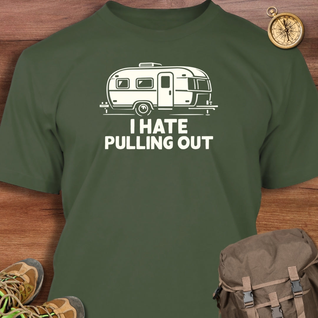 I Hate Pulling Out T-Shirt
