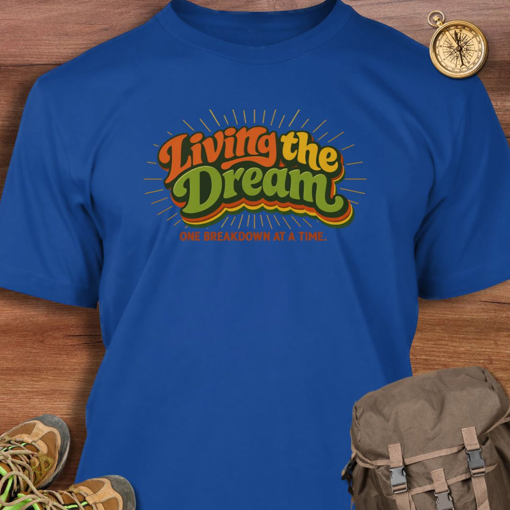 Living The Dream T-Shirt