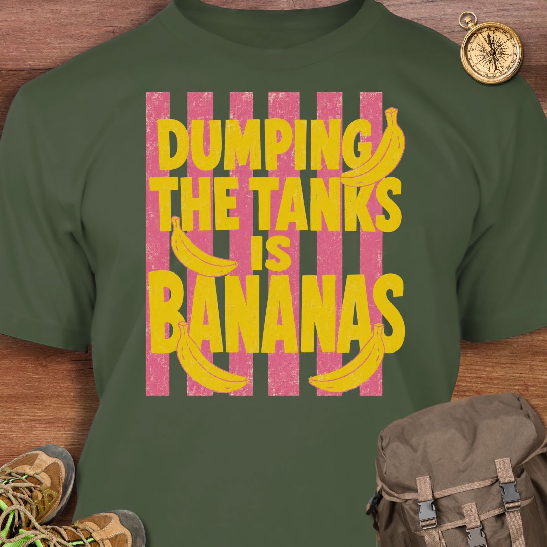 Dumping Tanks Bananas T-Shirt