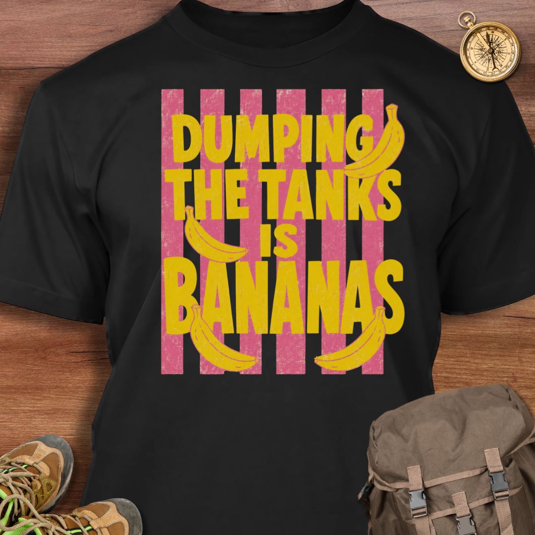Dumping Tanks Bananas T-Shirt