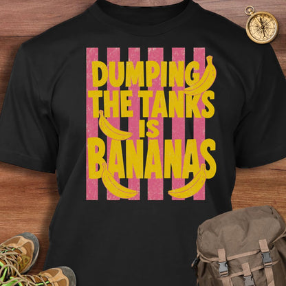 Dumping Tanks Bananas T-Shirt