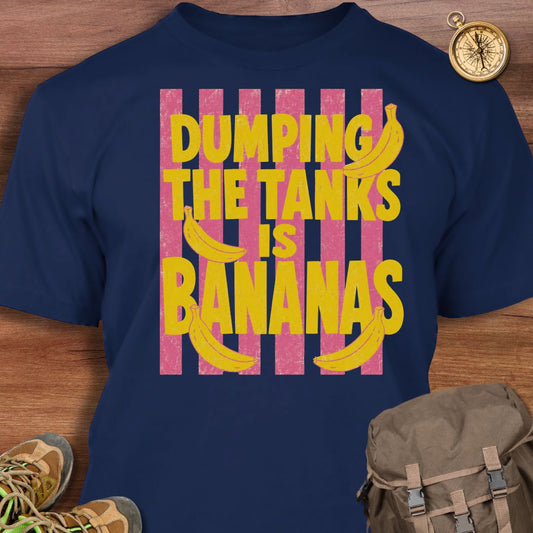 Dumping Tanks Bananas T-Shirt