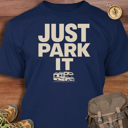 Just Park It T-Shirt