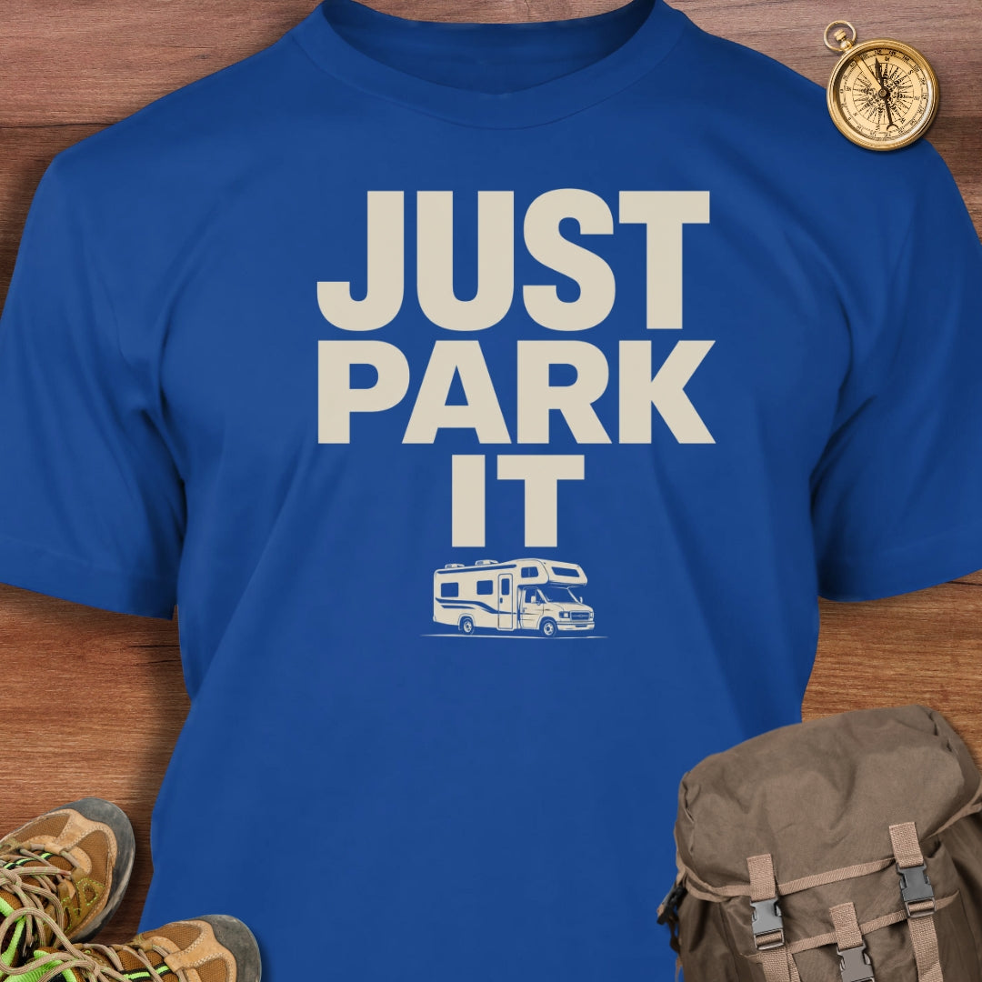 Just Park It T-Shirt