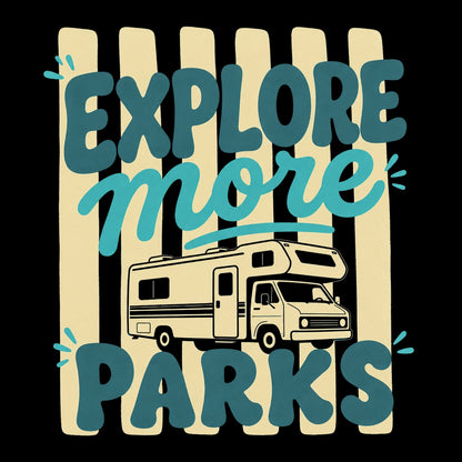 Explore More Parks T-Shirt