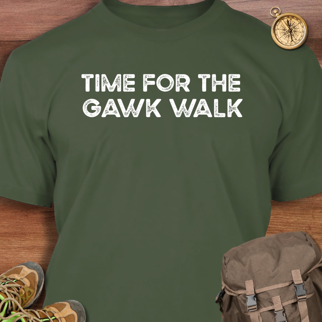 Gawk Walk T-Shirt