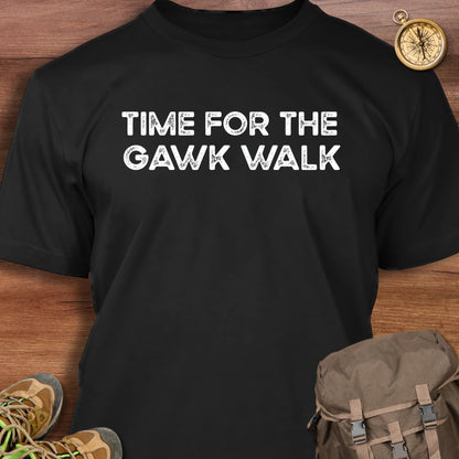 Gawk Walk T-Shirt