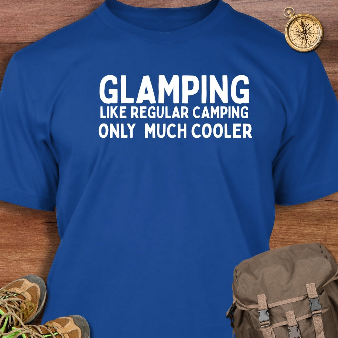 Glamping Like Regular Camping T-Shirt