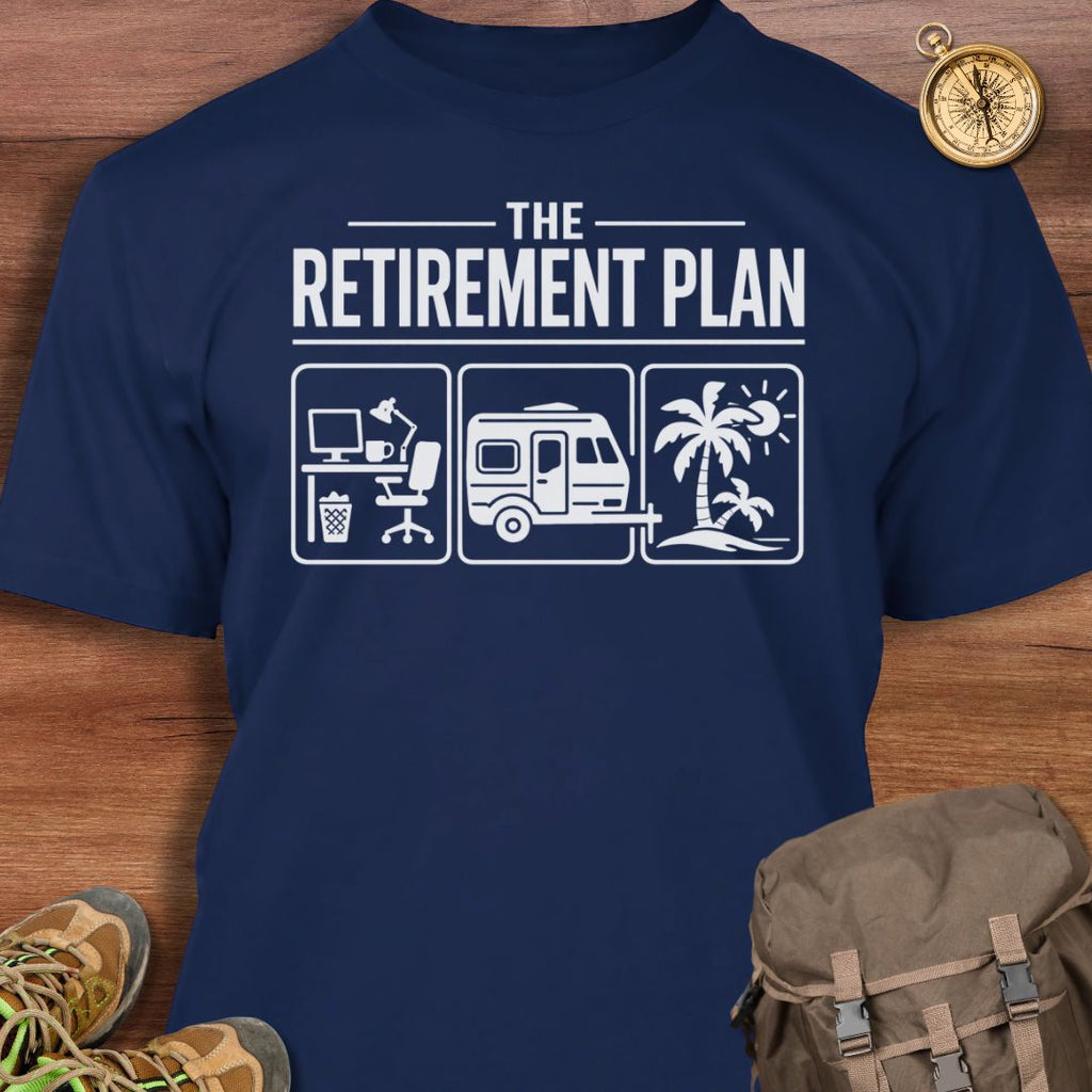 The Retirement Plan T-Shirt