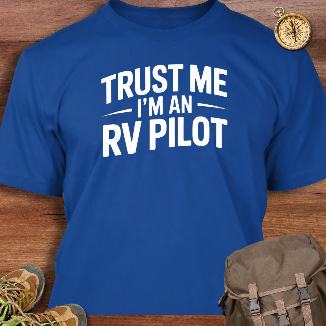 Trust Me I'm An RV Pilot T-Shirt