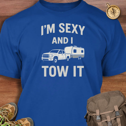 I'm Sexy & I Tow It T-Shirt