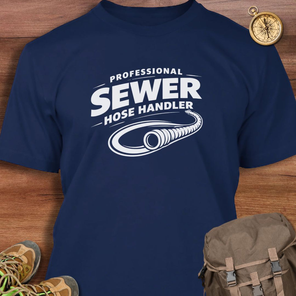 Professional Sewer Hose Handler T-Shirt