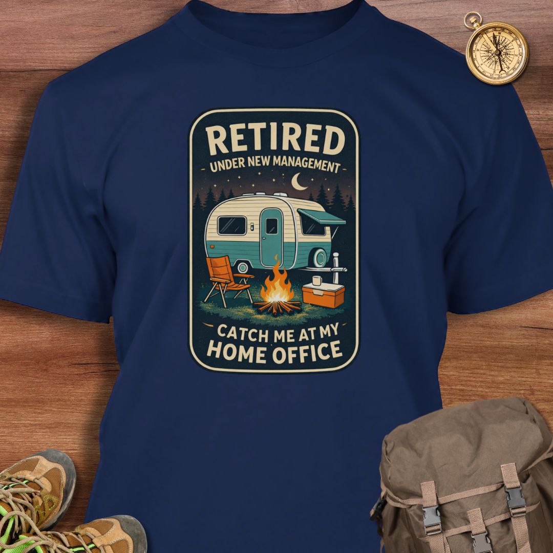 Retired Under New Management T-Shirt