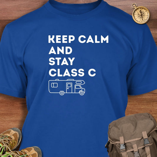 Keep Calm & Stay Class C T-Shirt