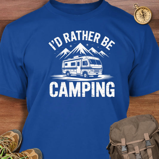 I'd Rather Be Camping T-Shirt