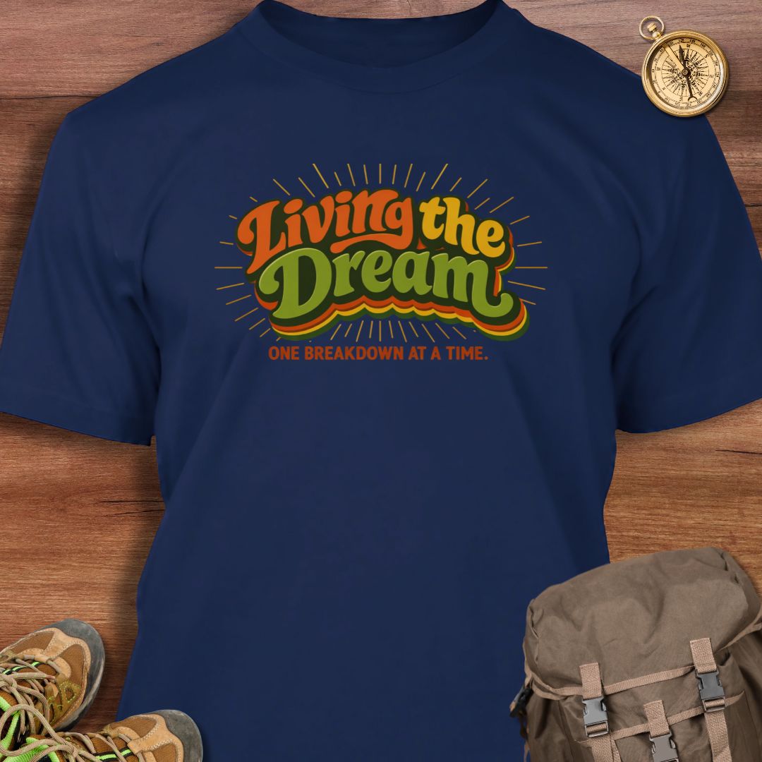 Living The Dream T-Shirt