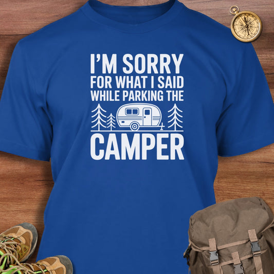 Sorry For What I Said T-Shirt