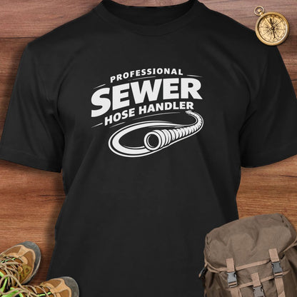 Professional Sewer Hose Handler T-Shirt