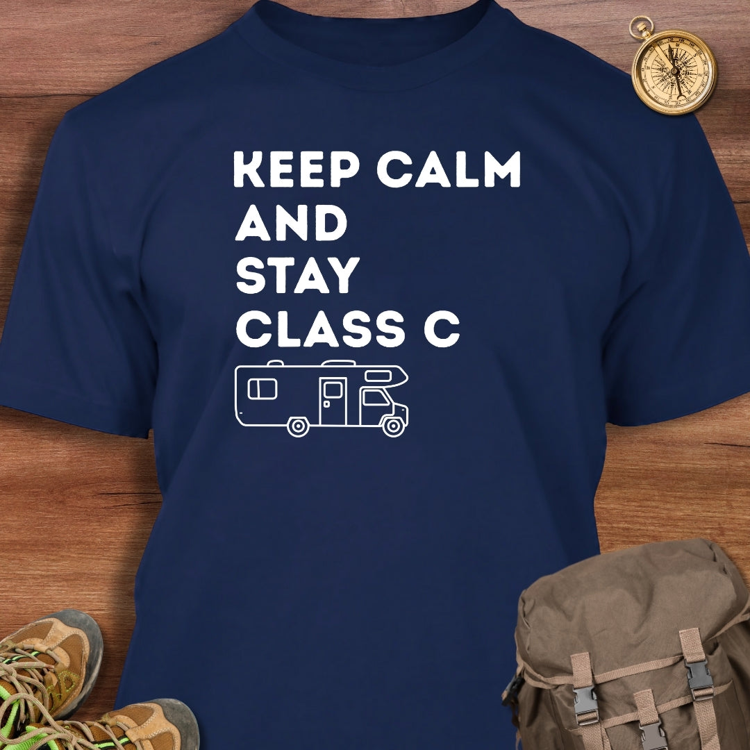 Keep Calm & Stay Class C T-Shirt