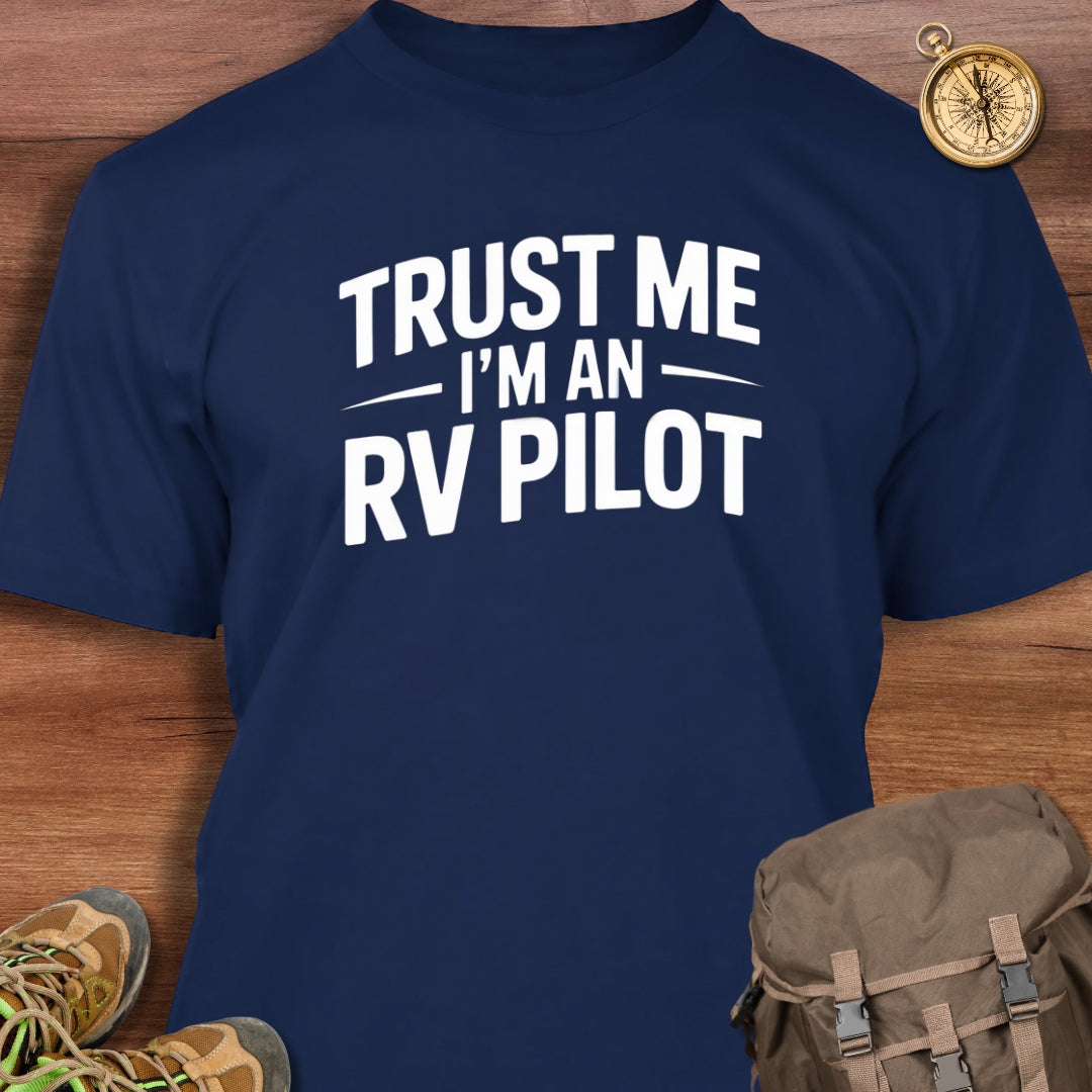 Trust Me I'm An RV Pilot T-Shirt