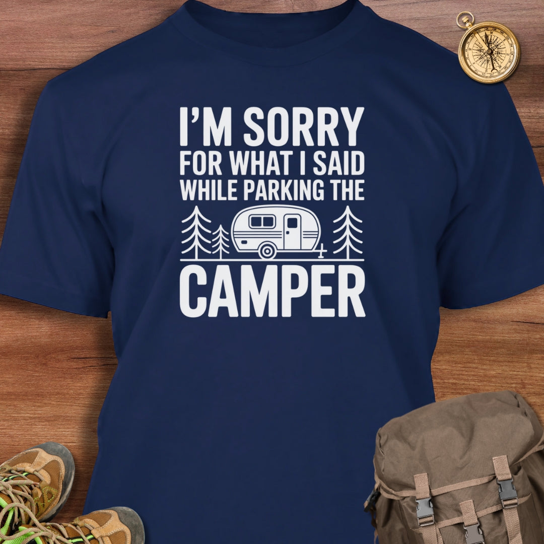 Sorry For What I Said T-Shirt