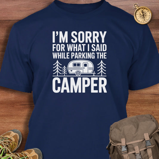 Sorry For What I Said T-Shirt