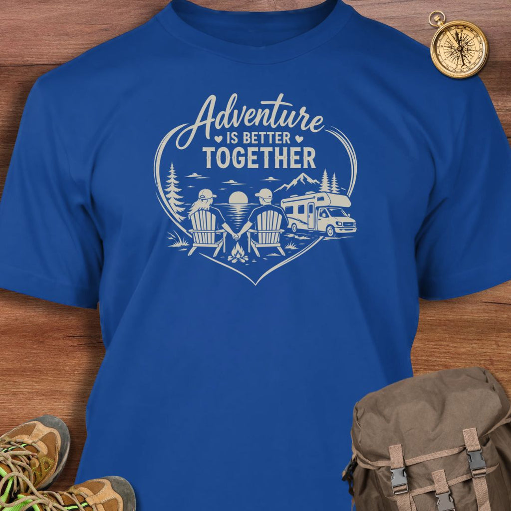 Adventure Better Together T-Shirt