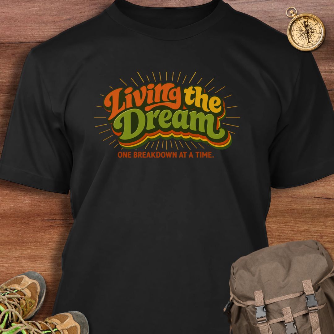 Living The Dream T-Shirt