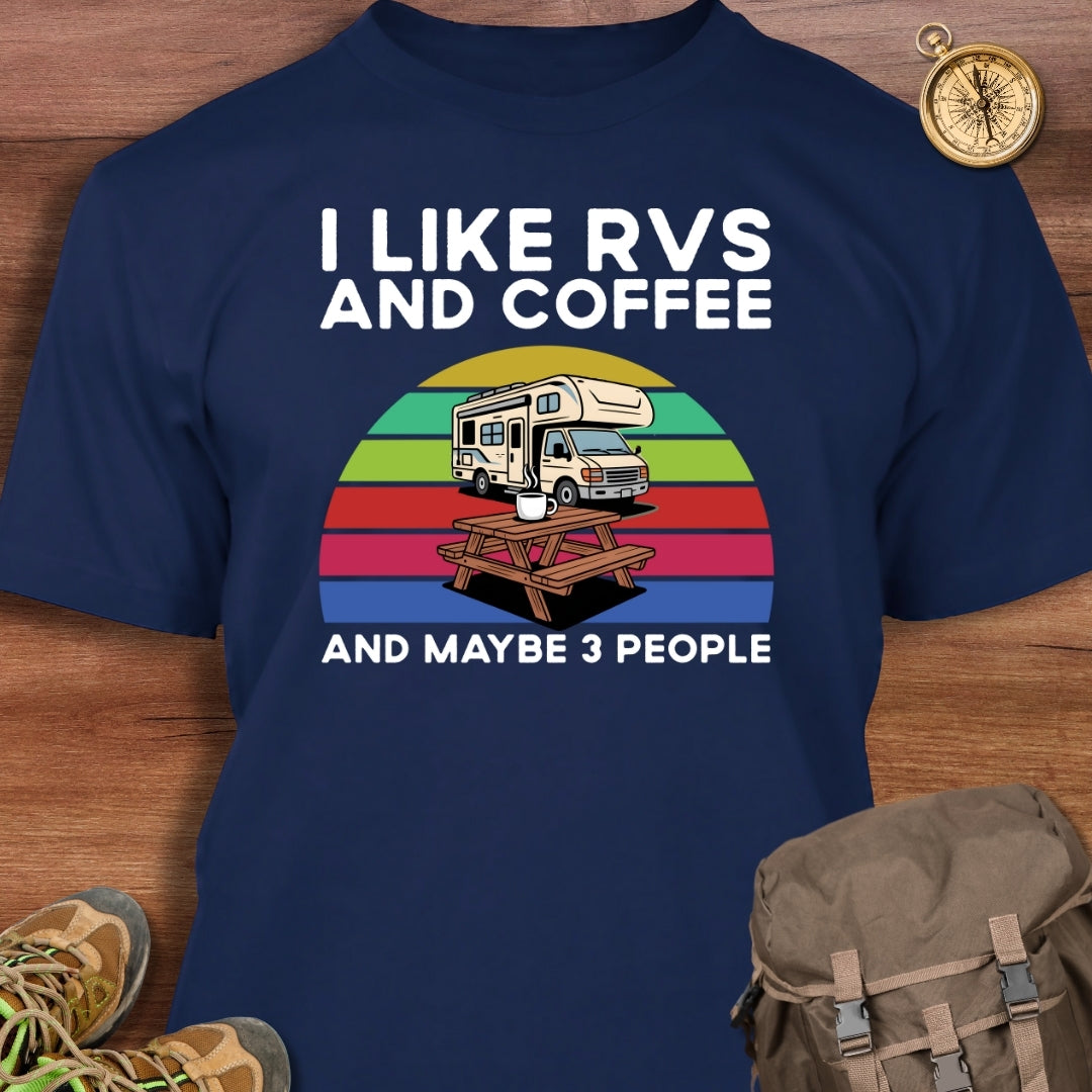 RVs Coffee & Maybe 3 People T-Shirt