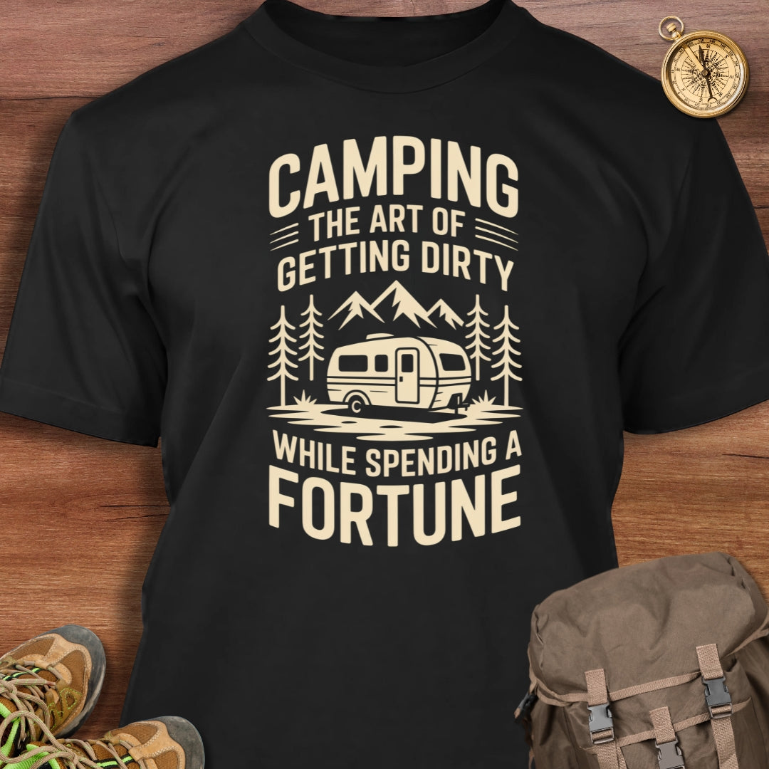Camping Art of Getting Dirty T-Shirt