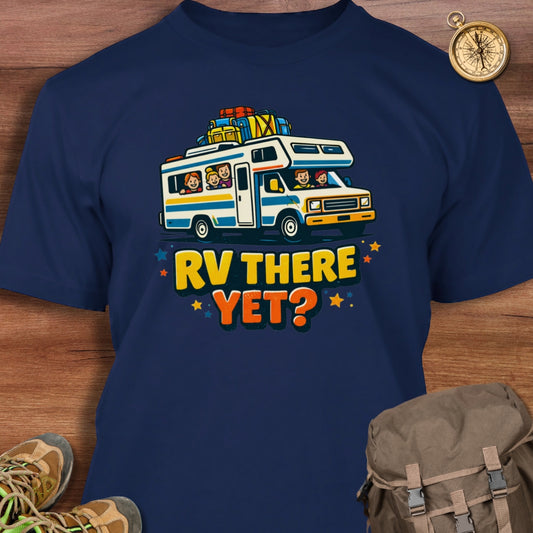 RV There Yet (Family) T-Shirt
