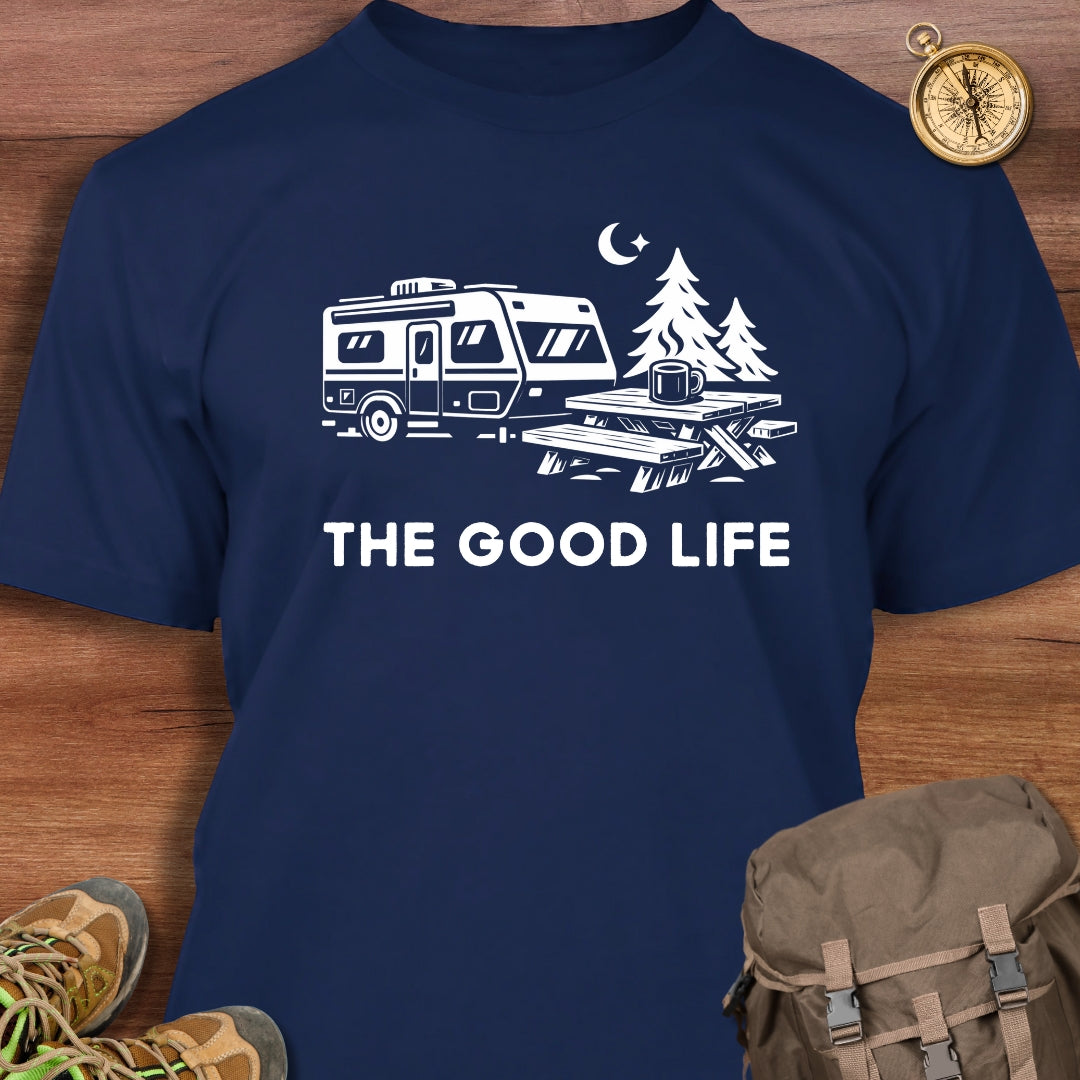 The Good Life T-Shirt