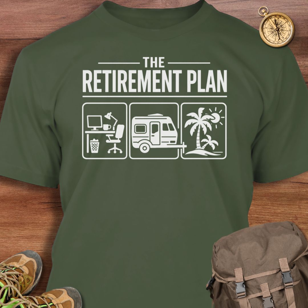 The Retirement Plan T-Shirt