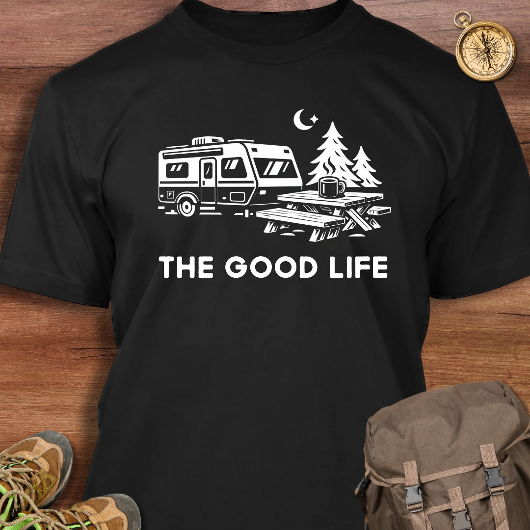 The Good Life T-Shirt