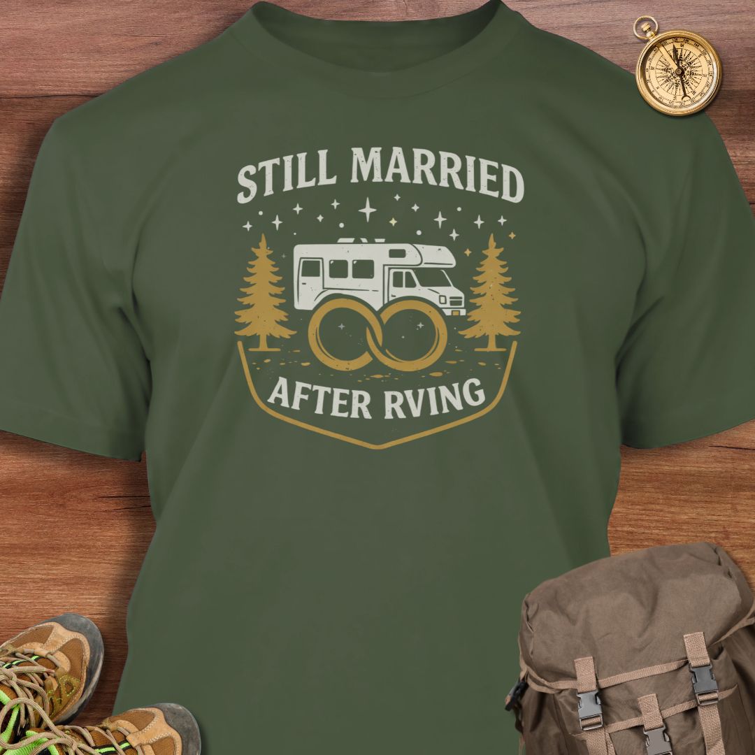 Still Married After RVing T-Shirt
