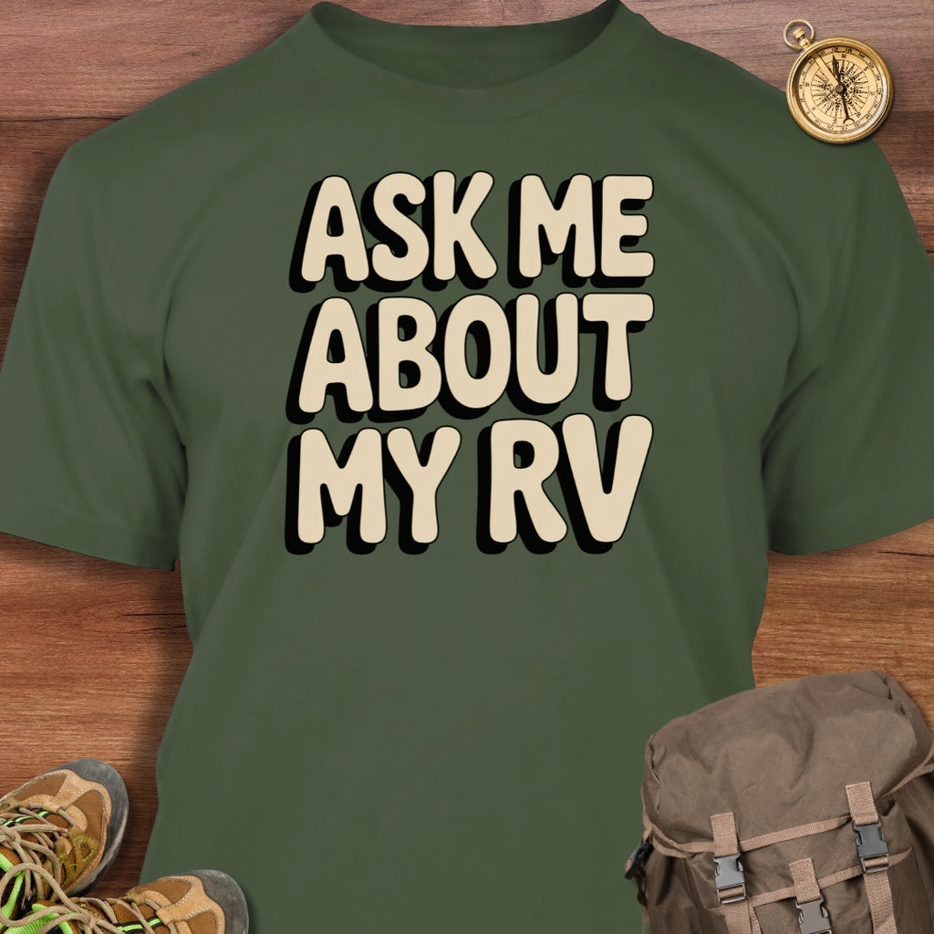 Ask Me About My RV T-Shirt