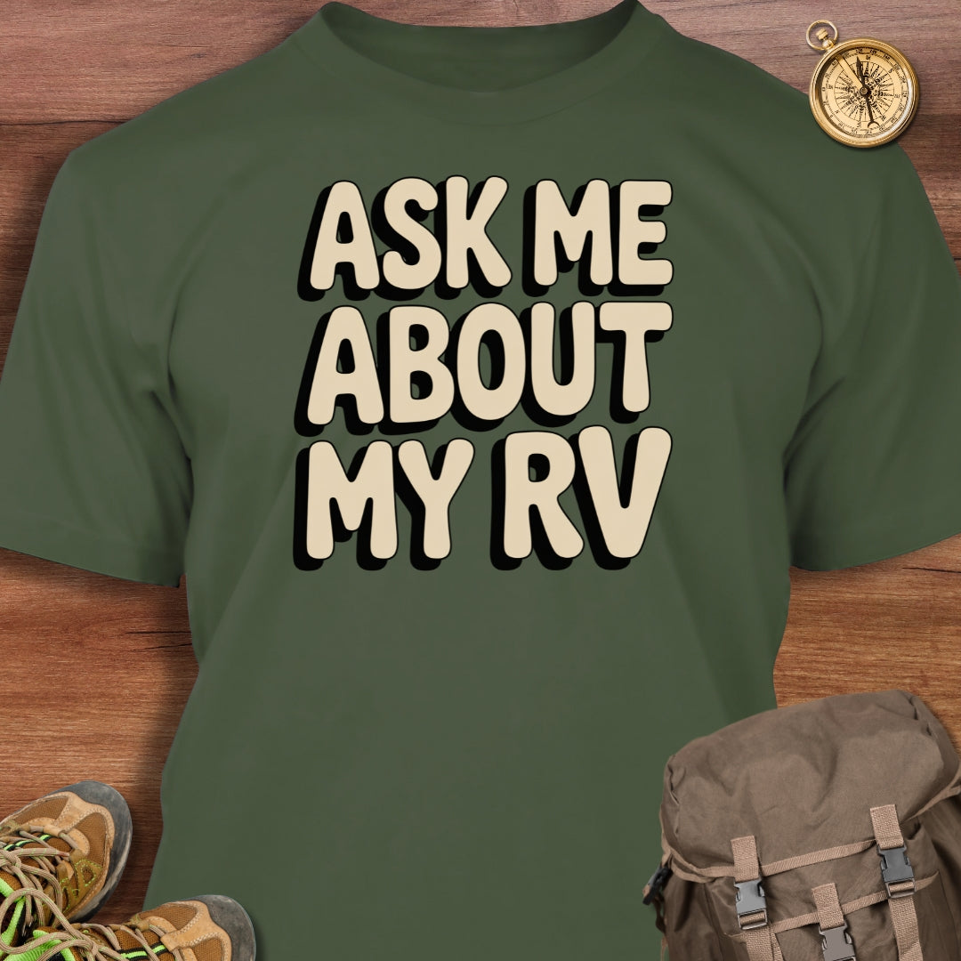 Ask Me About My RV T-Shirt