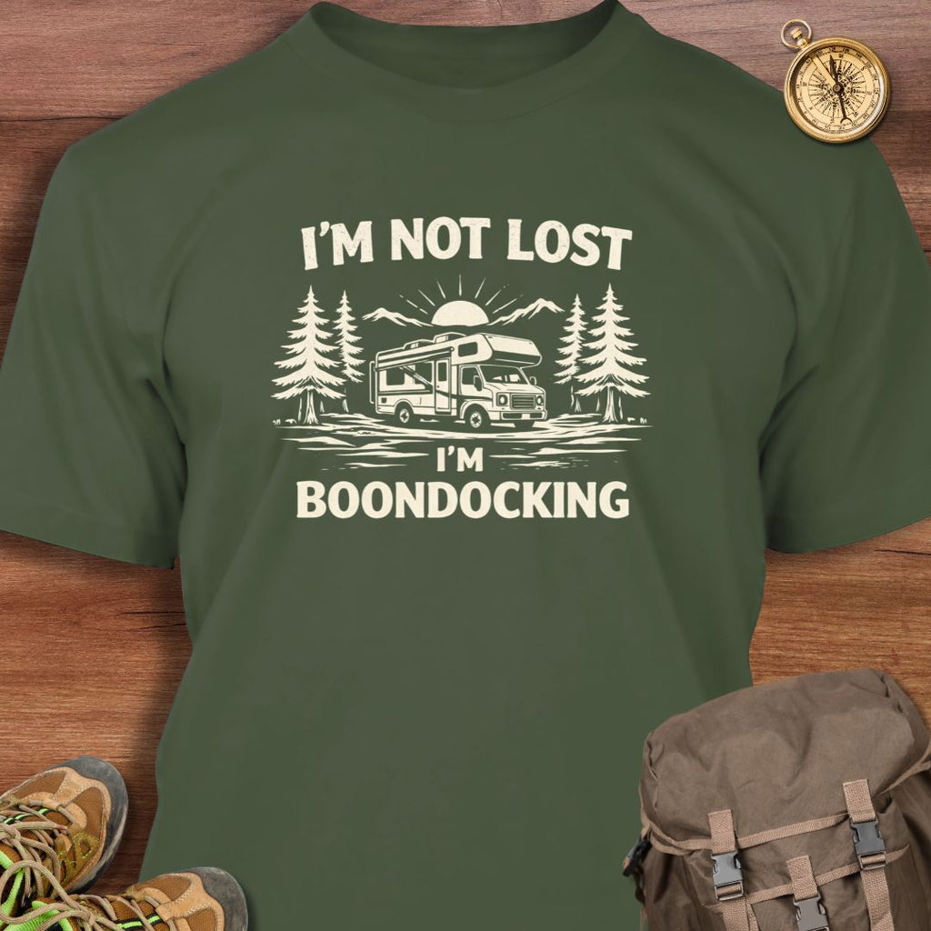 I'm Not Lost I'm Boondocking T-Shirt