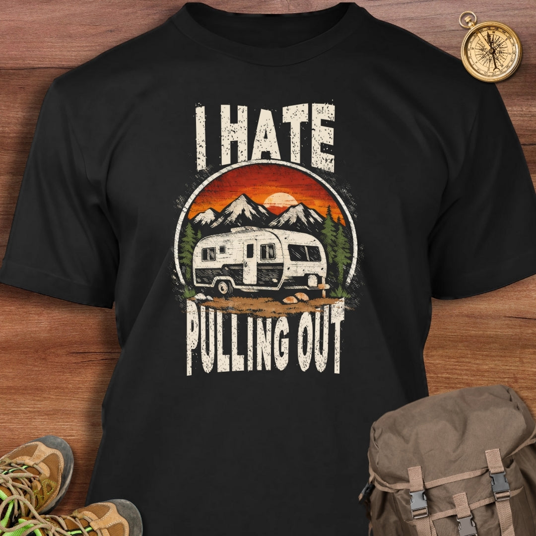 I Hate Pulling Out T-Shirt