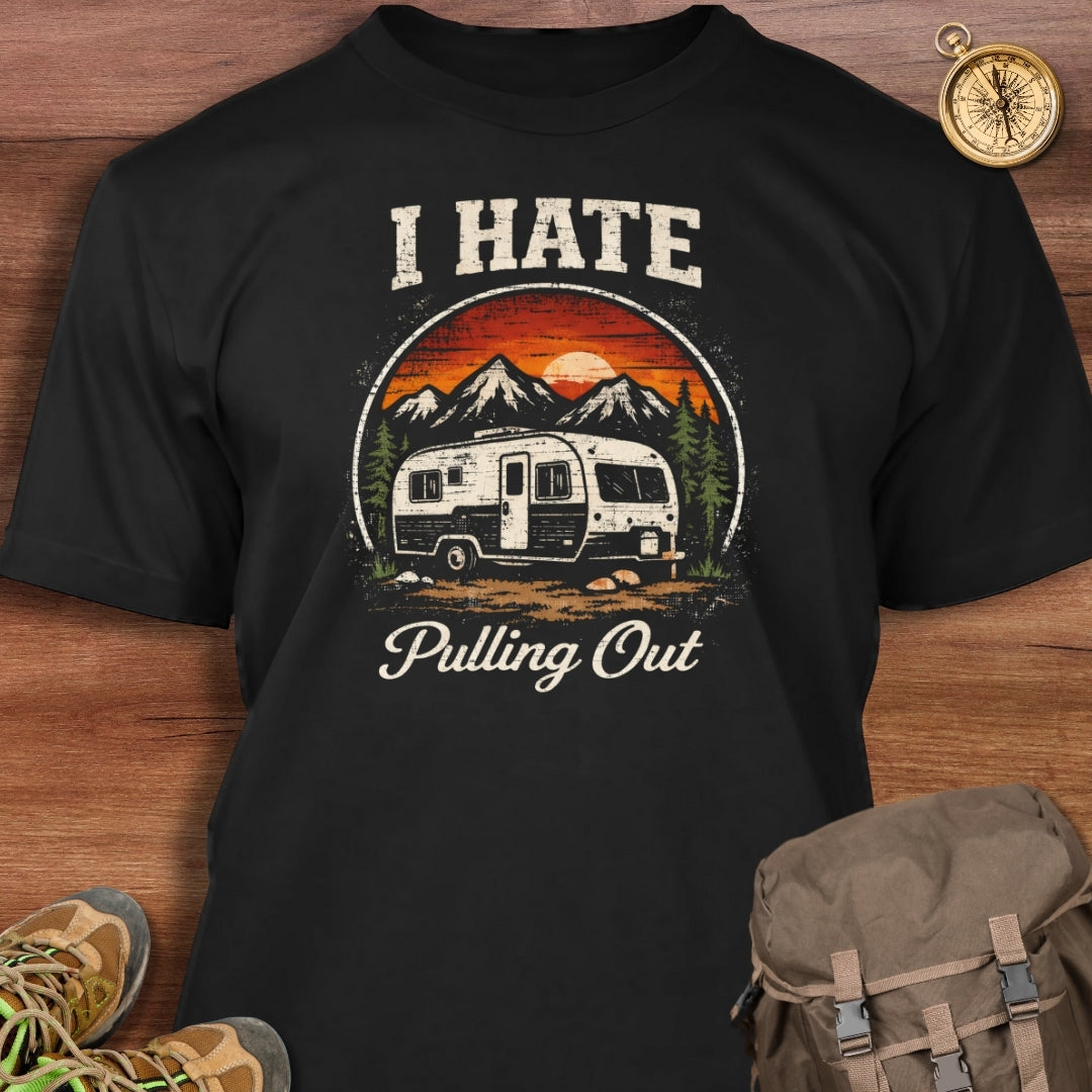I Hate Pulling Out T-Shirt